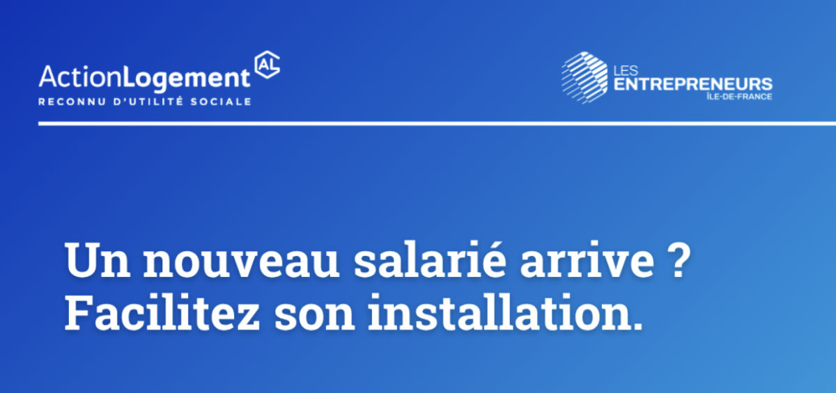 Faciliter l’installation d’un nouveau salarié : les solutions Action Logement à connaître