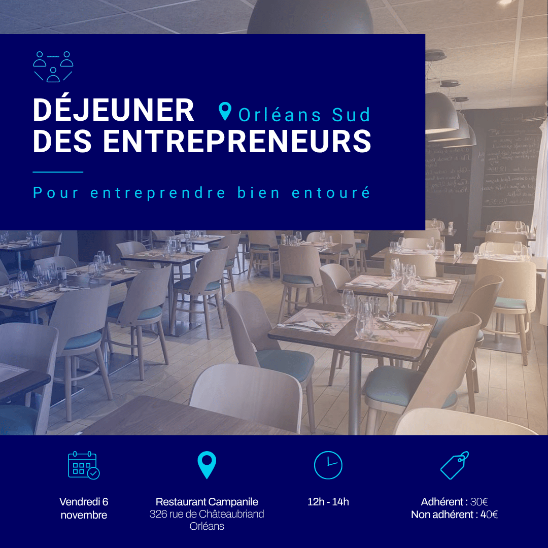 DÉJEUNER DES ENTREPRENEURS | Orléans Sud